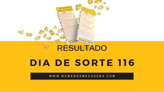 resultado dia de sorte 116